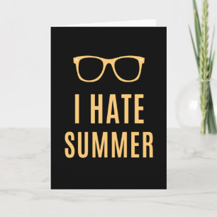Ich hasse Sommer - Funny Anti Summer Karte