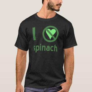 Ich hasse Spinach T-Shirt