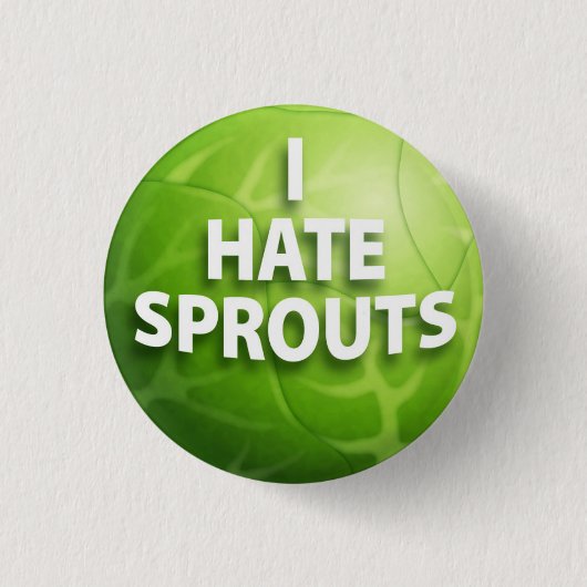 Ich hasse Sprösslings-Knopf-Abzeichen Button (Vorderseite)