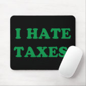 Ich hasse Steuern Mousepad (Mit Mouse)
