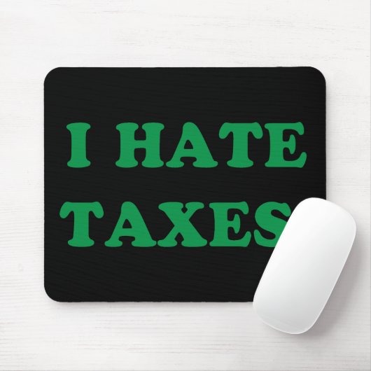 Ich hasse Steuern Mousepad (Mit Mouse)