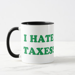 Ich hasse Steuern Tasse