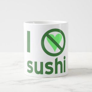 Ich hasse Sushi. Keine Liebe  Jumbo-Tasse