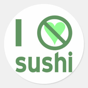 Ich hasse Sushi Keine Liebe Runder Aufkleber