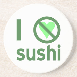 Ich hasse Sushi. Keine Liebe Untersetzer