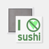 Ich hasse Sushi Magnet (Vorderseite/Rückseite)