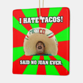 Ich hasse Tacos Keramikornament (Links)