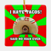 Ich hasse Tacos Keramikornament (Vorderseite)