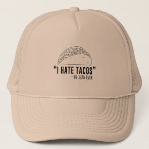Ich hasse Tacos, sagte keinen Juan überhaupt Truckerkappe