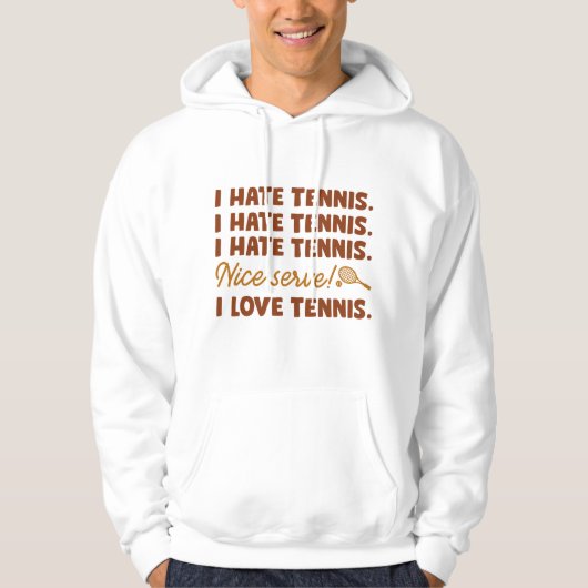 Ich hasse Tennis Hoodie (Vorderseite)