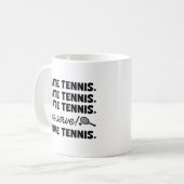 Ich hasse Tennis Kaffeetasse (Vorderseite Links)