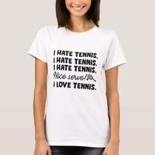 Ich hasse Tennis T-Shirt