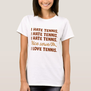 Ich hasse Tennis T-Shirt