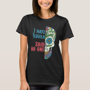 Ich hasse Tequila sagte niemand Sugar Skull Cinco T-Shirt