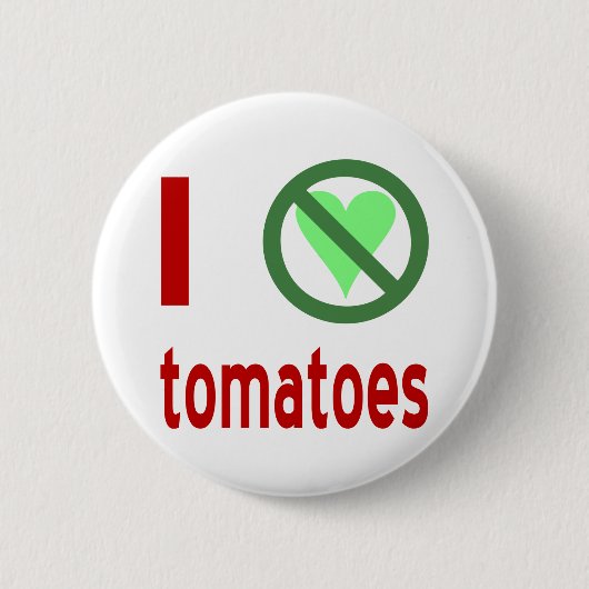 Ich hasse Tomaten Keine Liebe Button (Vorderseite)