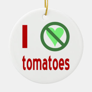 Ich hasse Tomaten Keine Liebe Keramik Ornament