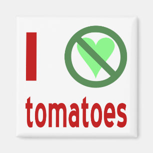 Ich hasse Tomaten Keine Liebe Magnet