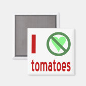 Ich hasse Tomaten Magnet (Vorderseite/Rückseite)