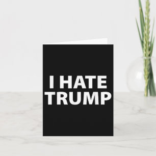 Ich hasse Trump Schlicht und einfach weiß Karte