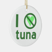 Ich hasse Tuna Keramikornament (Rechts)