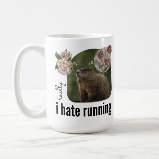 Ich hasse wirklich Lauf (mit träumen Woodchuck) Kaffeetasse (Links)