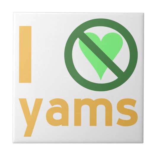 Ich hasse Yams Fliese (Vorderseite)