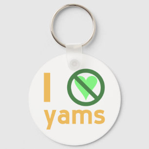 Ich hasse Yams keine Liebe Schlüsselanhänger