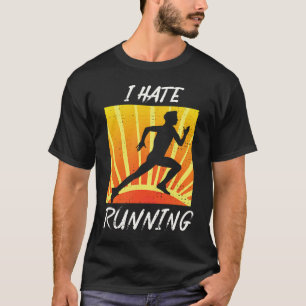 Ich hasste es, einen Sarcastic Trail Track Runner  T-Shirt