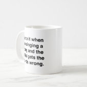Ich hasste es, wenn ich eine Tasse mit einem Song (Vorderseite Links)