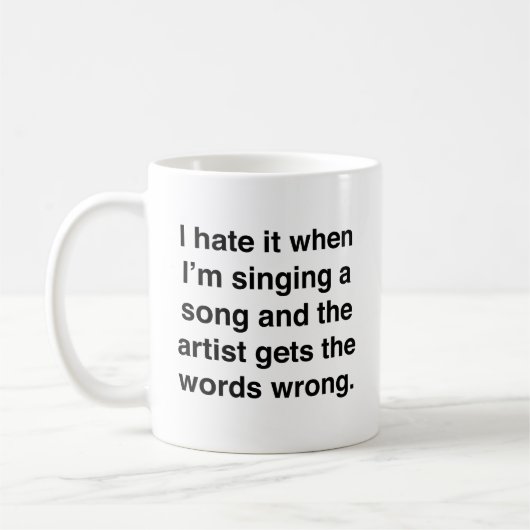 Ich hasste es, wenn ich eine Tasse mit einem Song (Links)