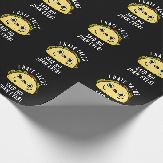Ich hasste Tacos sagte, kein Juan je Taco Pun Dark Geschenkpapier (Ecke)
