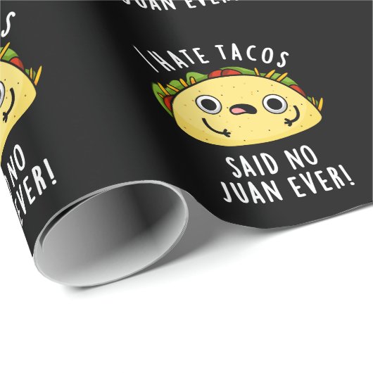Ich hasste Tacos sagte, kein Juan je Taco Pun Dark Geschenkpapier (Rolleneckpunkt)