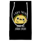 Ich hasste Tacos sagte, kein Juan je Taco Pun Dark Kleine Geschenktüte (Vorderseite)