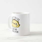 Ich hasste Tacos sagte keine Juan je lustigen Taco Kaffeetasse (Vorderseite Links)