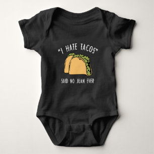 Ich hasste Tacos - sagte nie Juan je Baby Strampler