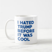 Ich hasste Trump Kaffeetasse (Links)