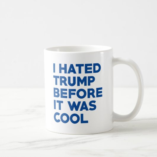 Ich hasste Trump Kaffeetasse (Rechts)