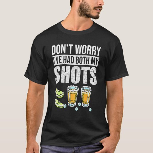 Ich hatte beide Shots Impfung Tequi. T-Shirt (Vorderseite)