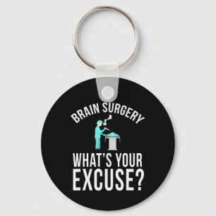 Ich hatte Brain Operation Was ist dein Entschuldig Schlüsselanhänger