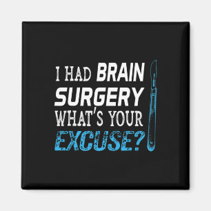 Ich hatte Brain Operation Was ist dein Entschuldun Magnet