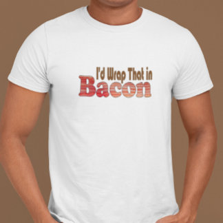Ich hätte das in Bacon gemacht T-Shirt