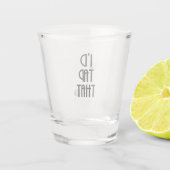 Ich hatte das Schießglas Gestochen Schnapsglas (Rückseite)