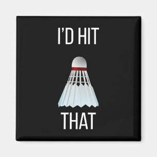 Ich hatte den lustigen Badminton getroffen Magnet