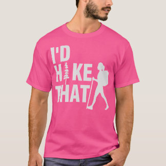 Ich hätte dieses lustige Wandergeschenk angezogen T-Shirt