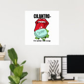 Ich hätte eher Lick Soap - Anti-Cilantro Funny Pos Poster (Heimbüro)