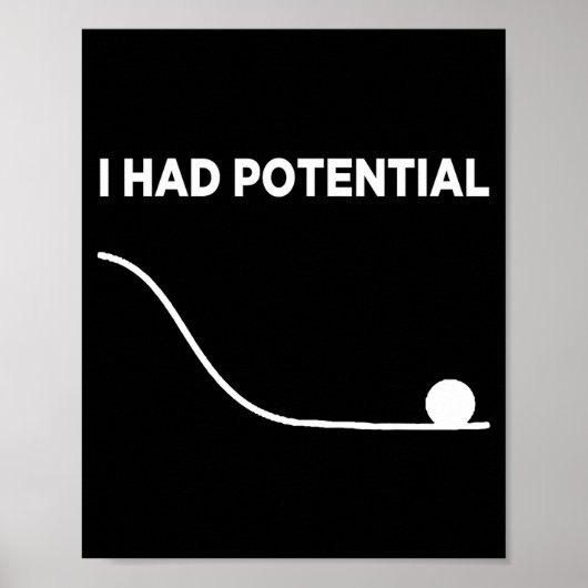 Ich hatte ein Potential T-Shirt.png Poster (Vorne)