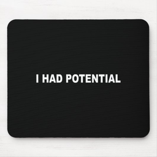 Ich hatte ein potenziell lustiges sarkastisches Zi Mousepad (Vorne)