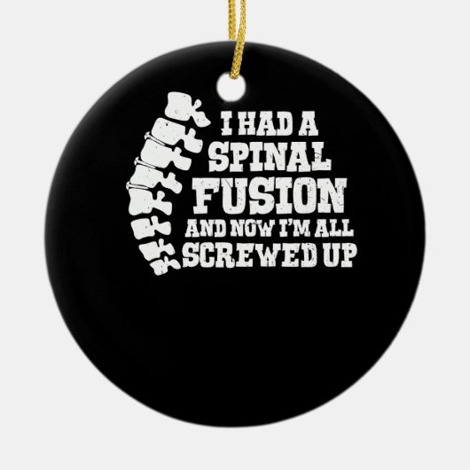 Ich hatte eine Wirbelfusion, die alle die Operatio Keramik Ornament (Vorne)