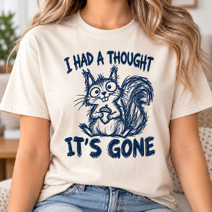 Ich hatte einen Gedanken Er ist weg Lustiges ersch T-Shirt