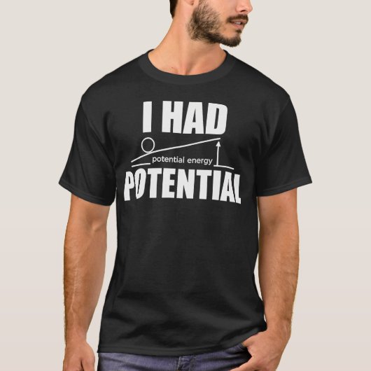 Ich hatte einen potenziellen Physiklehrer T-Shirt (Vorderseite)